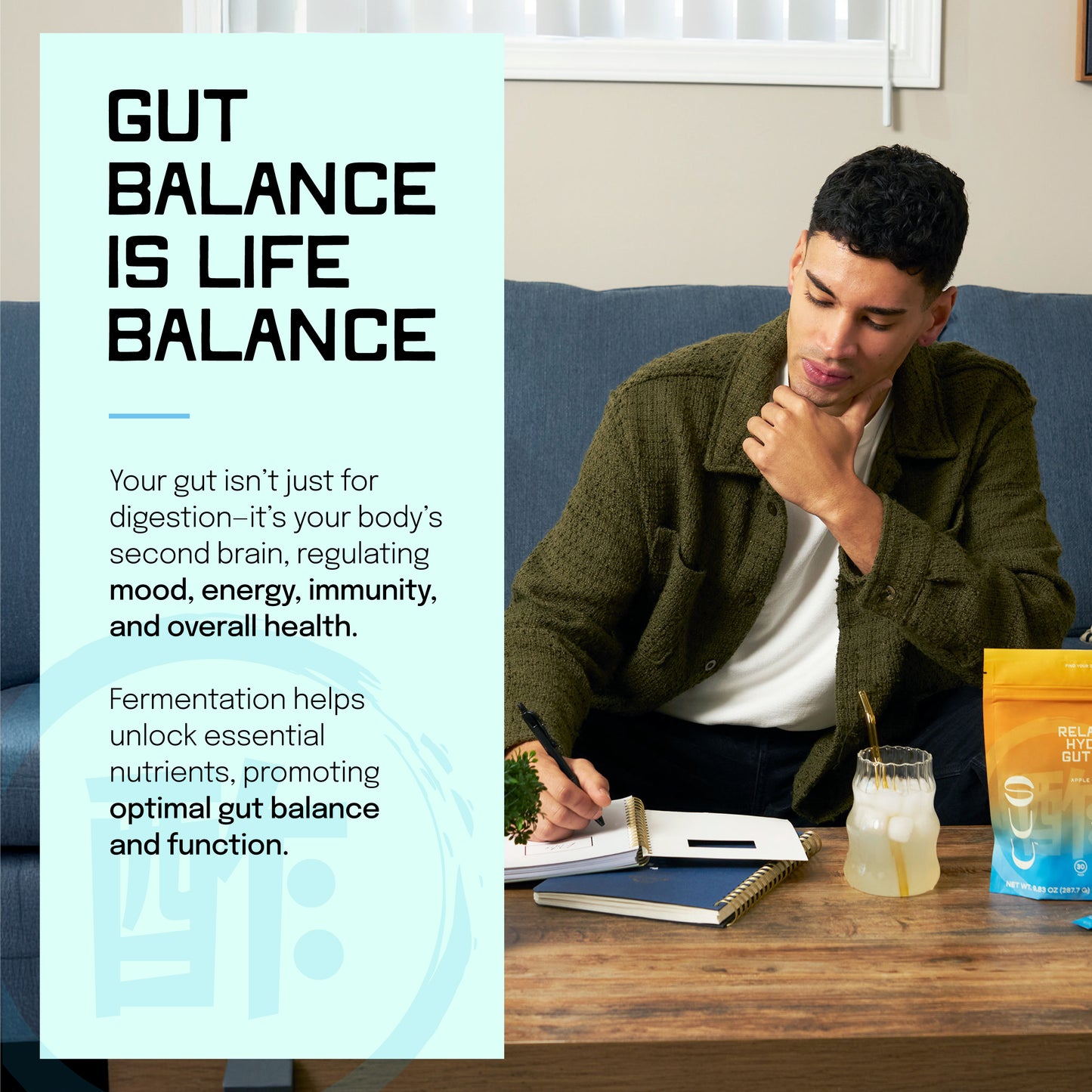 RELAXATION + HYDRATION + GUT BALANCE