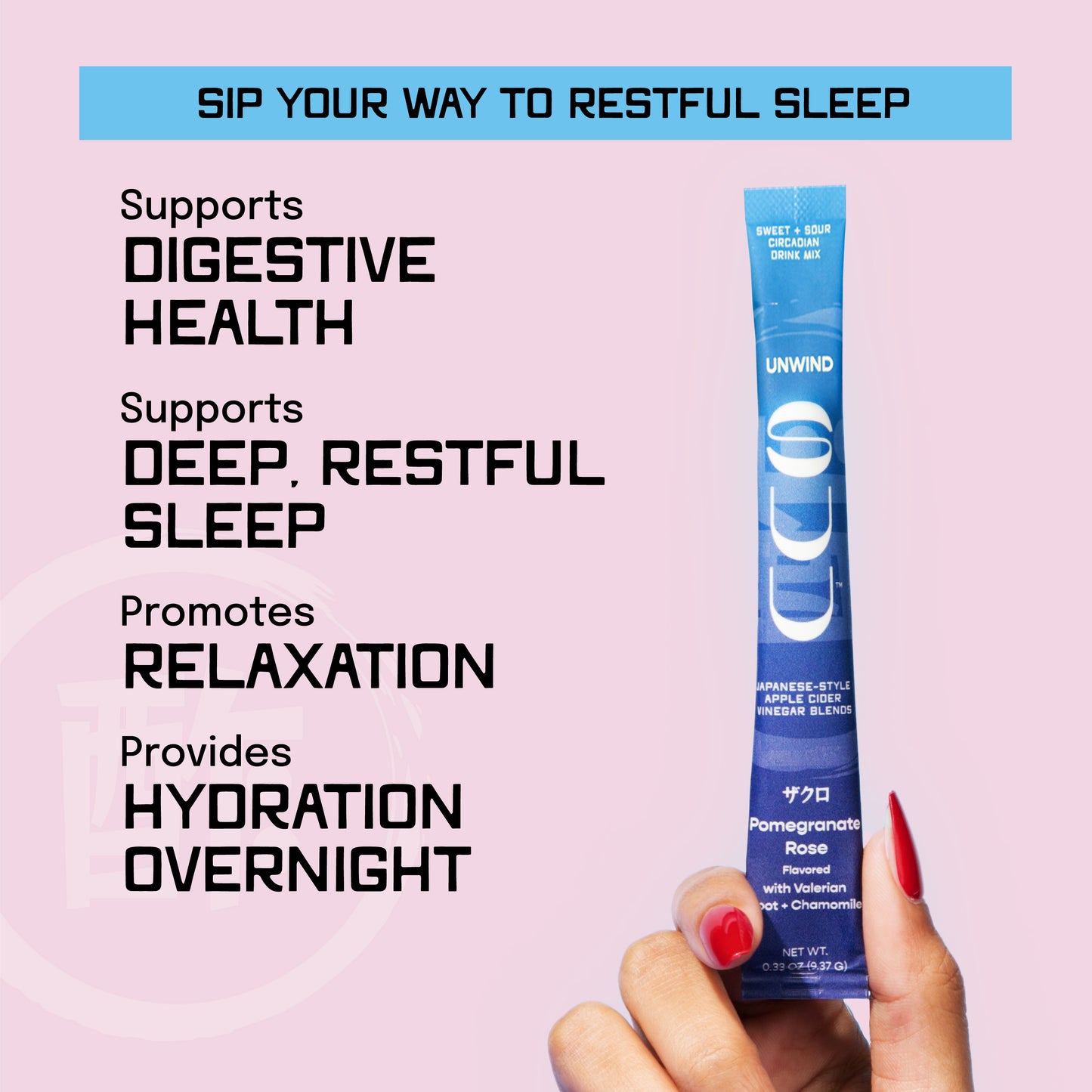 SLEEP SUPPORT + HYDRATION + GUT BALANCE